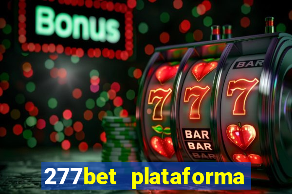 277bet plataforma de jogos