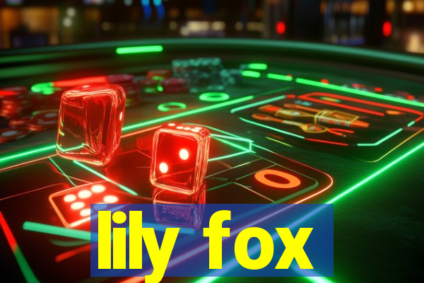 lily fox