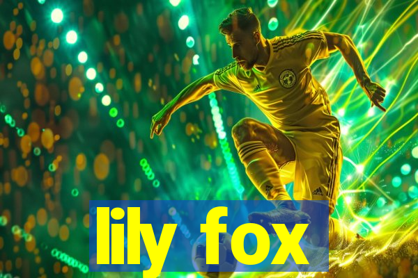 lily fox