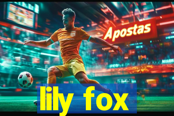 lily fox