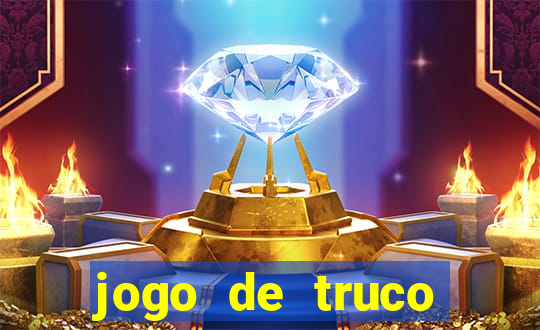 jogo de truco valendo dinheiro real