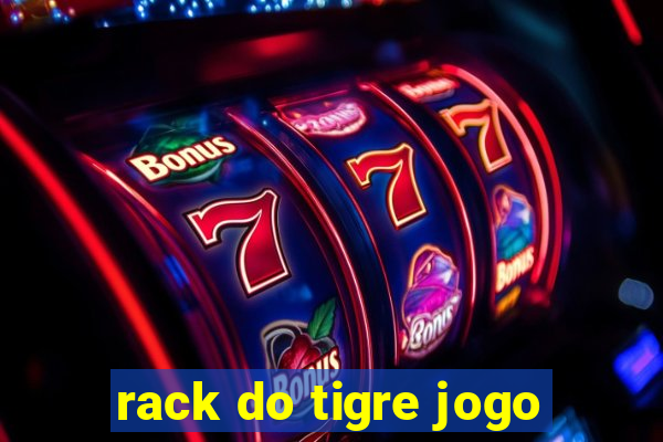 rack do tigre jogo