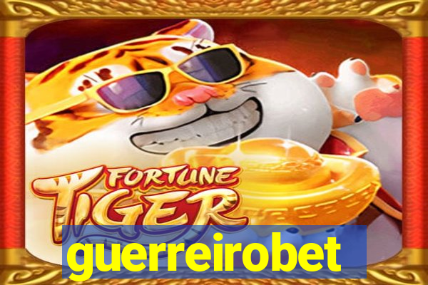 guerreirobet