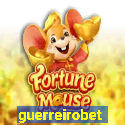 guerreirobet