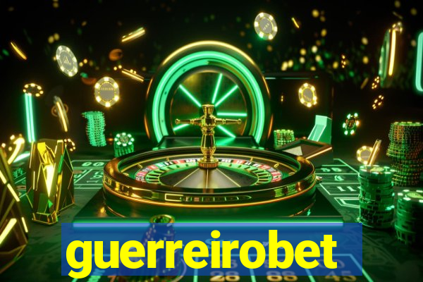 guerreirobet