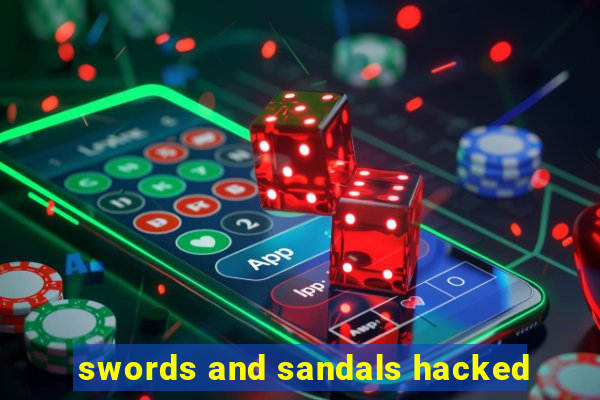 swords and sandals hacked