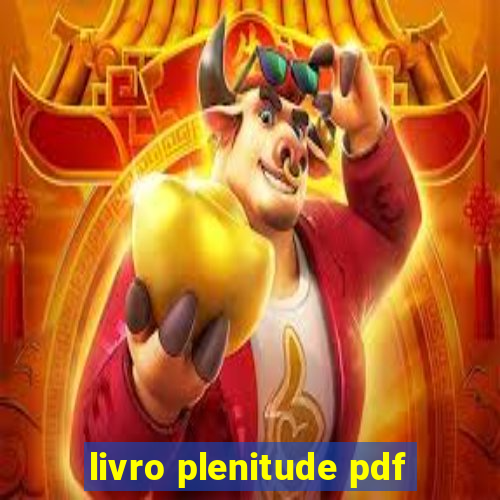 livro plenitude pdf