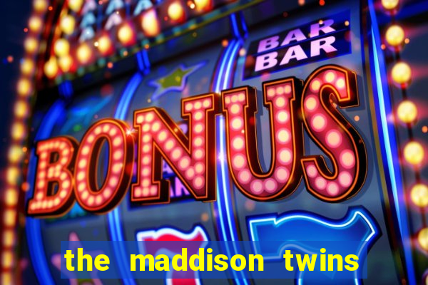 the maddison twins onlyfans free