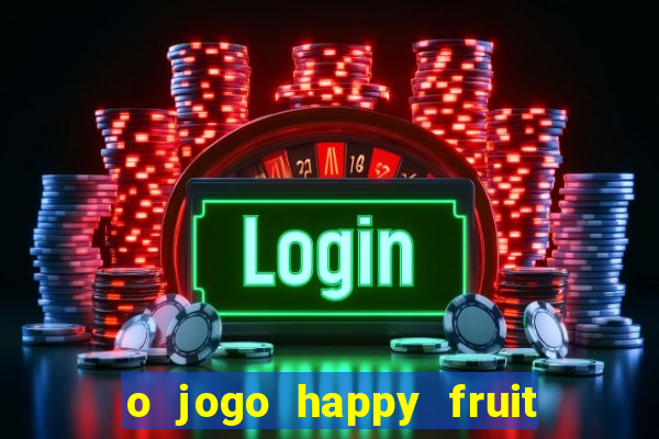 o jogo happy fruit fusion paga mesmo