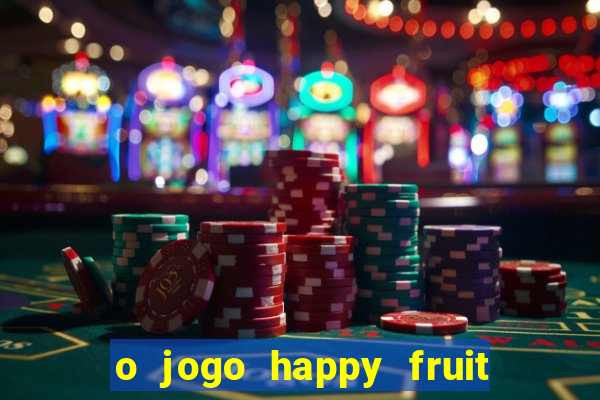 o jogo happy fruit fusion paga mesmo