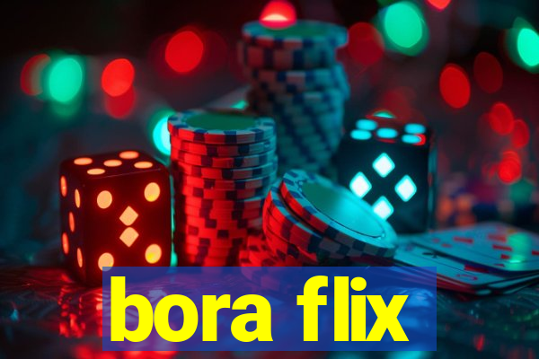 bora flix