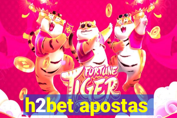 h2bet apostas
