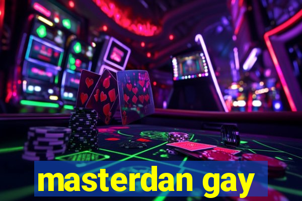 masterdan gay