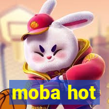 moba hot