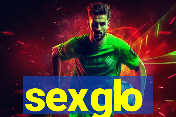 sexglo