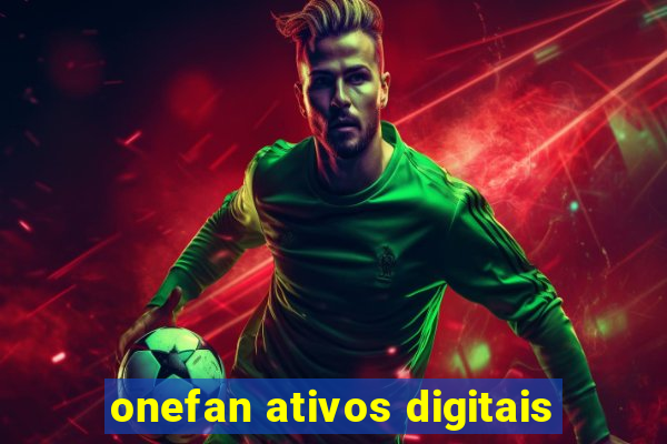 onefan ativos digitais