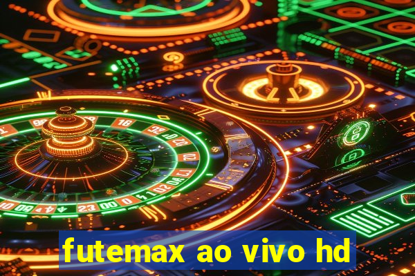 futemax ao vivo hd