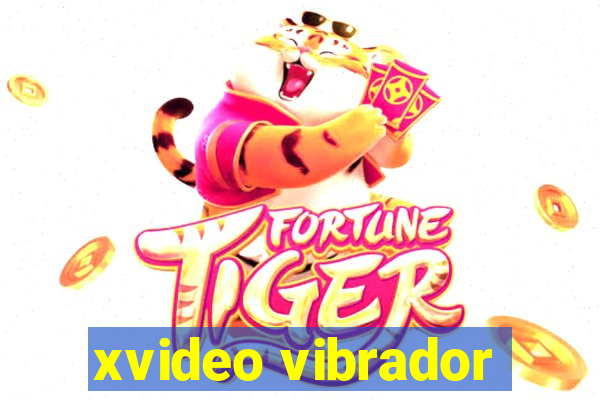 xvideo vibrador