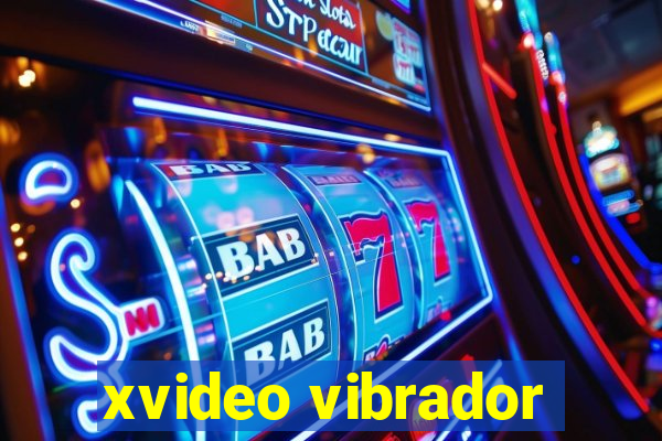 xvideo vibrador