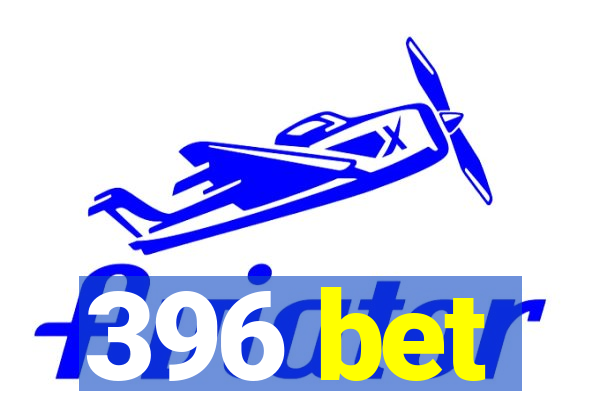 396 bet