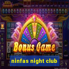 ninfas night club