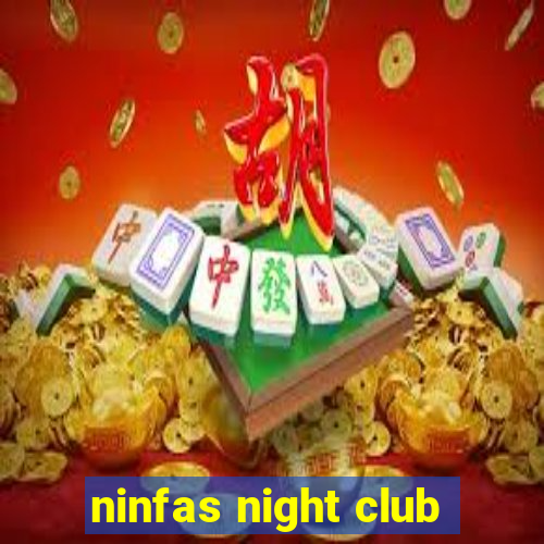 ninfas night club