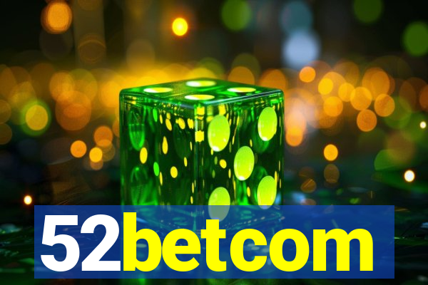 52betcom