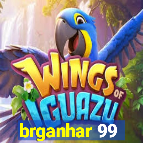 brganhar 99