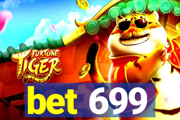 bet 699