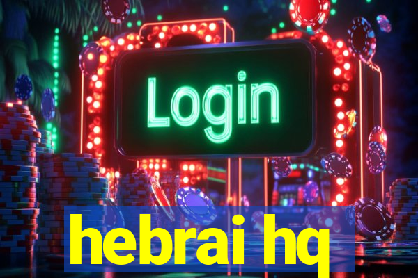 hebrai hq