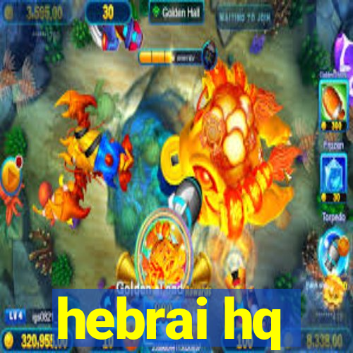 hebrai hq