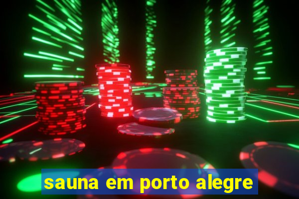 sauna em porto alegre
