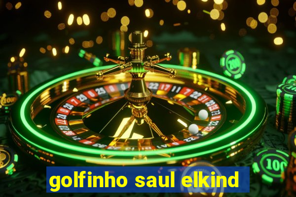golfinho saul elkind