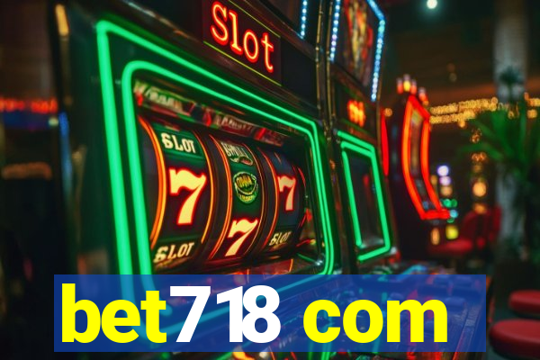 bet718 com