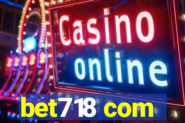 bet718 com