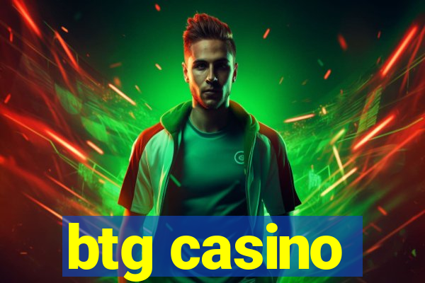 btg casino