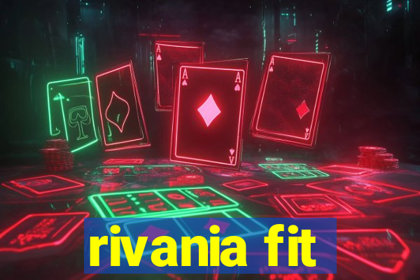 rivania fit