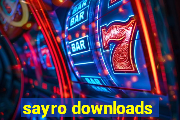 sayro downloads