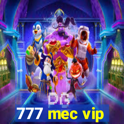 777 mec vip