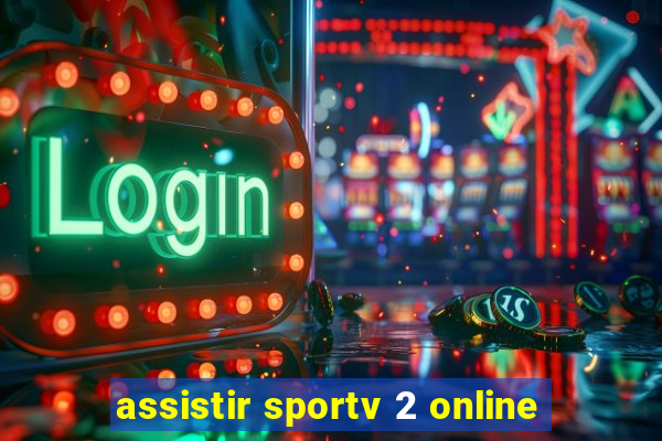 assistir sportv 2 online