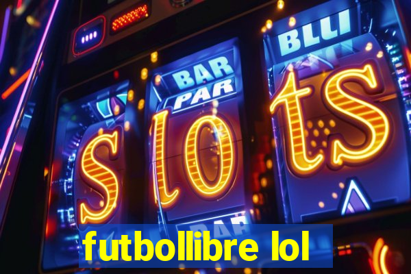 futbollibre lol