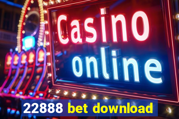 22888 bet download