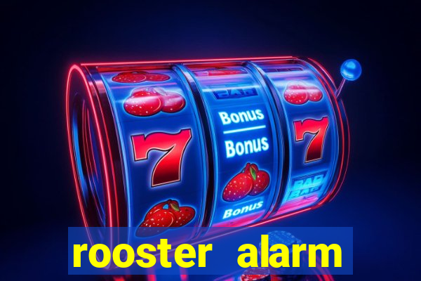 rooster alarm motorola download