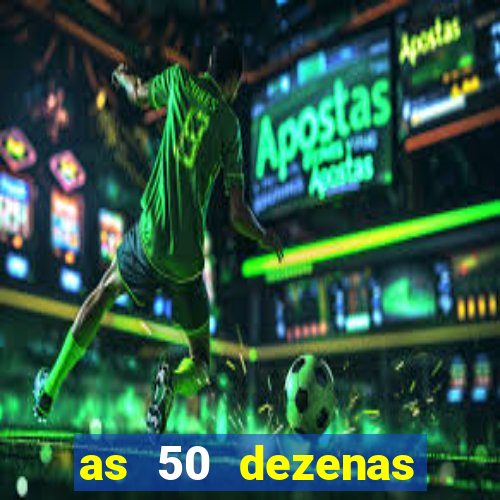 as 50 dezenas melhores de 20 pontos