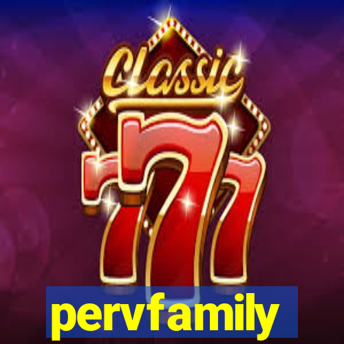 pervfamily