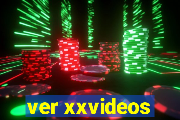ver xxvideos