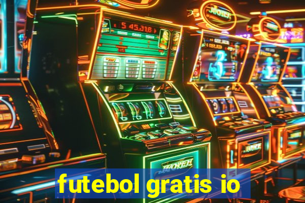 futebol gratis io
