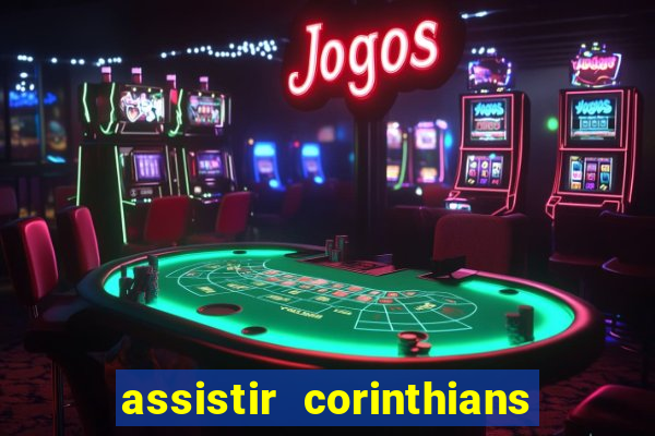 assistir corinthians x botafogo futemax tv