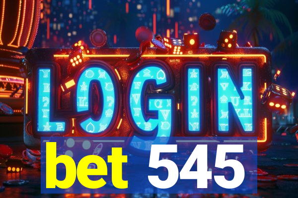 bet 545