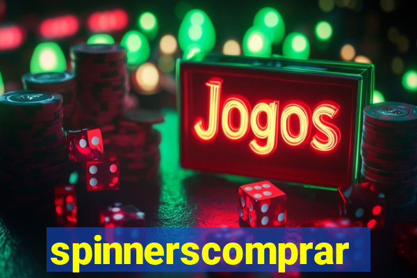 spinnerscomprar